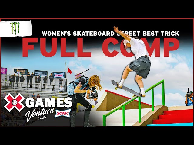 Monster Energy Women&#8217;s Skateboard Street Best Trick | Ventura 2024