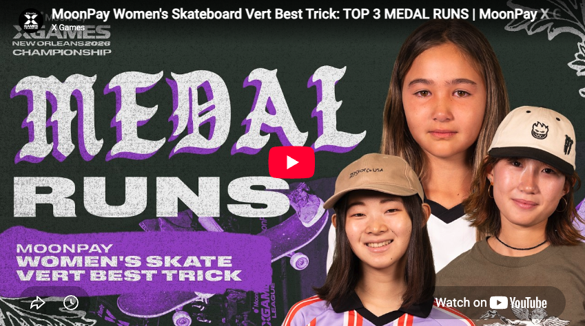 MoonPay Women’s Skateboard Vert Best Trick: TOP 3 MEDAL RUNS | MoonPay X Games Championship 2026