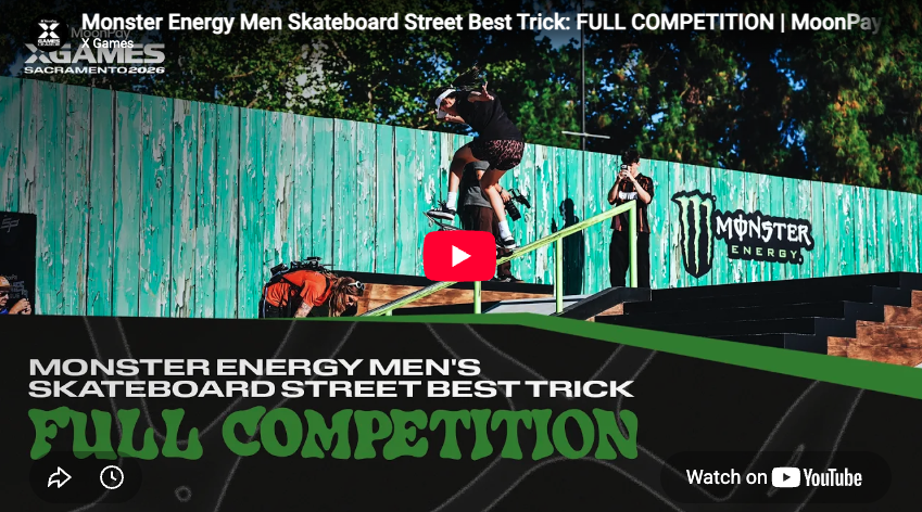 Monster Energy Men Skateboard Street Best Trick: FULL COMPETITION | MoonPay X Games Sacramento 2026